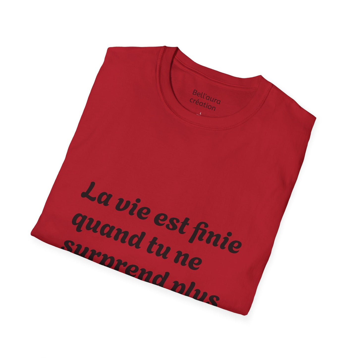 Unisex Softstyle T-Shirt with Thought-Provoking Quote, Comfortable Casual Wear, Gift for Friends, Inspirational Apparel, Meaningful Tees