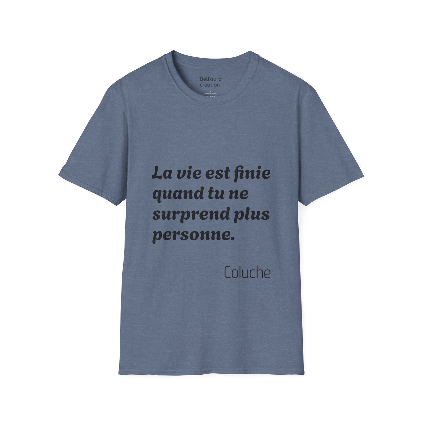 Unisex Softstyle T-Shirt with Thought-Provoking Quote, Comfortable Casual Wear, Gift for Friends, Inspirational Apparel, Meaningful Tees