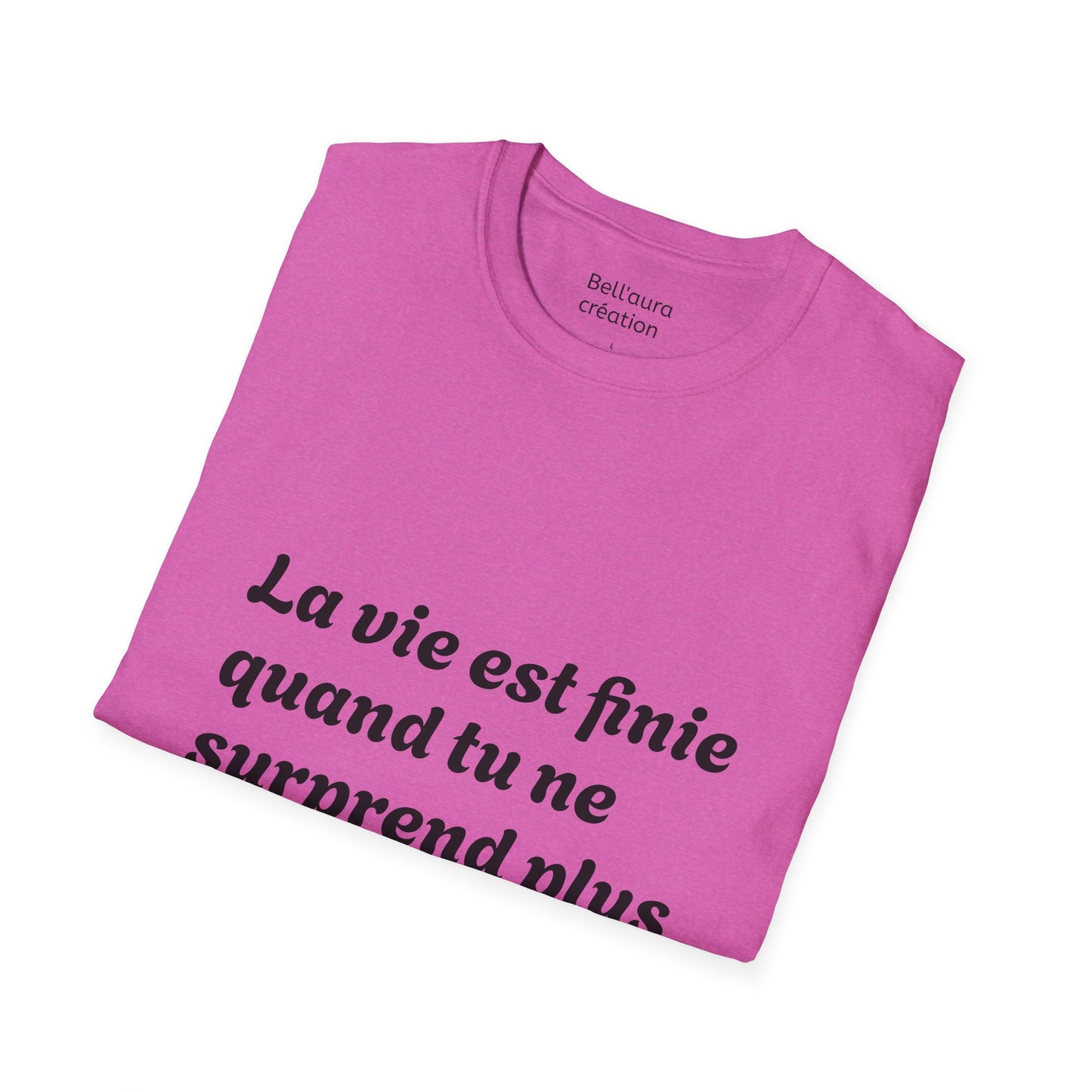 Unisex Softstyle T-Shirt with Thought-Provoking Quote, Comfortable Casual Wear, Gift for Friends, Inspirational Apparel, Meaningful Tees
