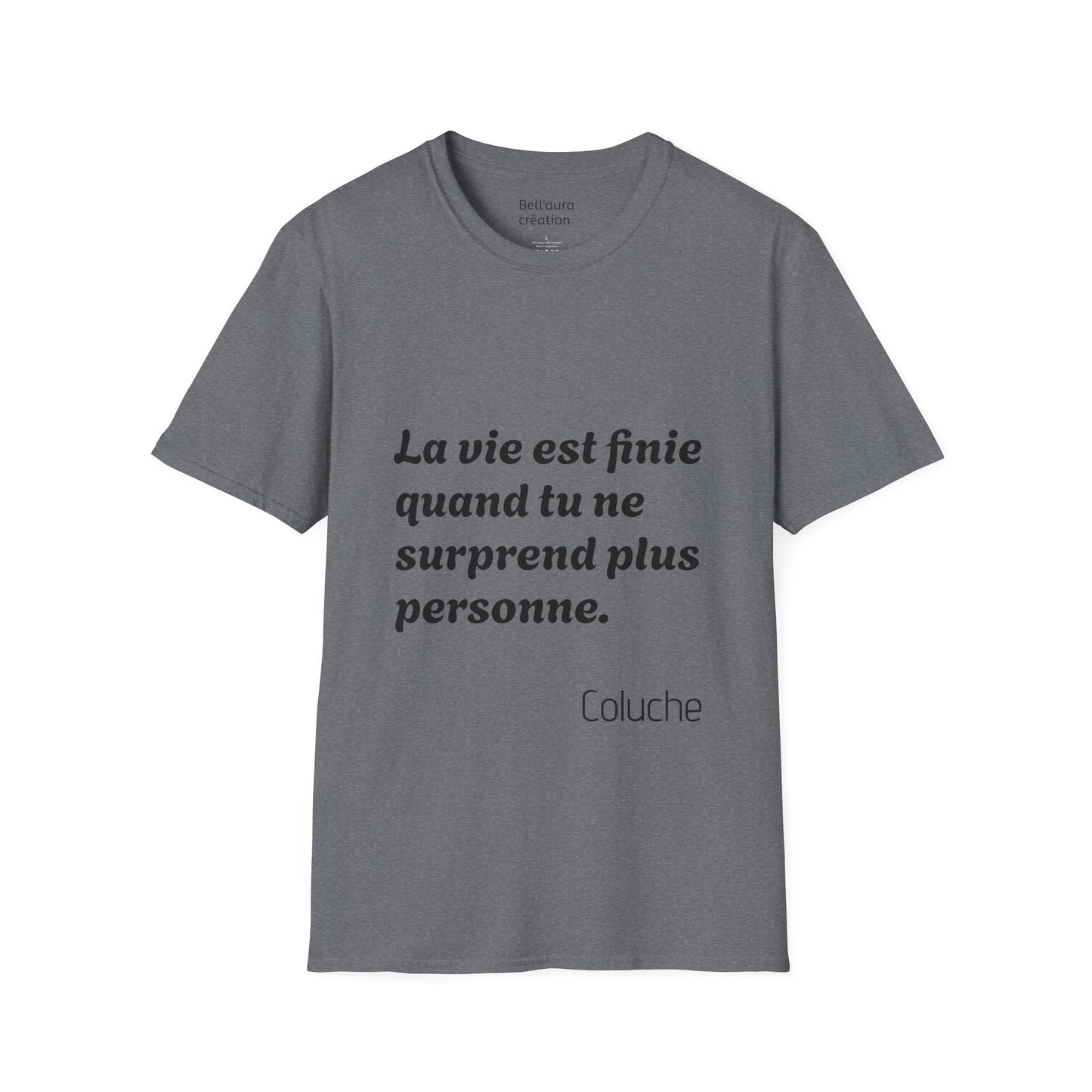 Unisex Softstyle T-Shirt with Thought-Provoking Quote, Comfortable Casual Wear, Gift for Friends, Inspirational Apparel, Meaningful Tees
