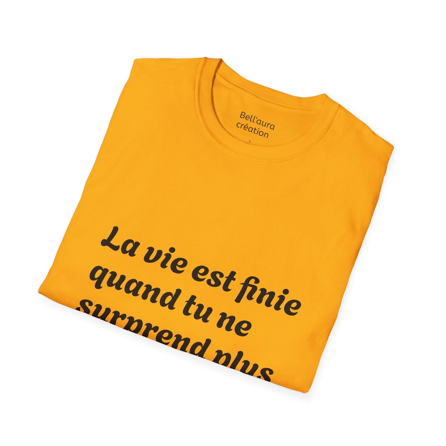Unisex Softstyle T-Shirt with Thought-Provoking Quote, Comfortable Casual Wear, Gift for Friends, Inspirational Apparel, Meaningful Tees