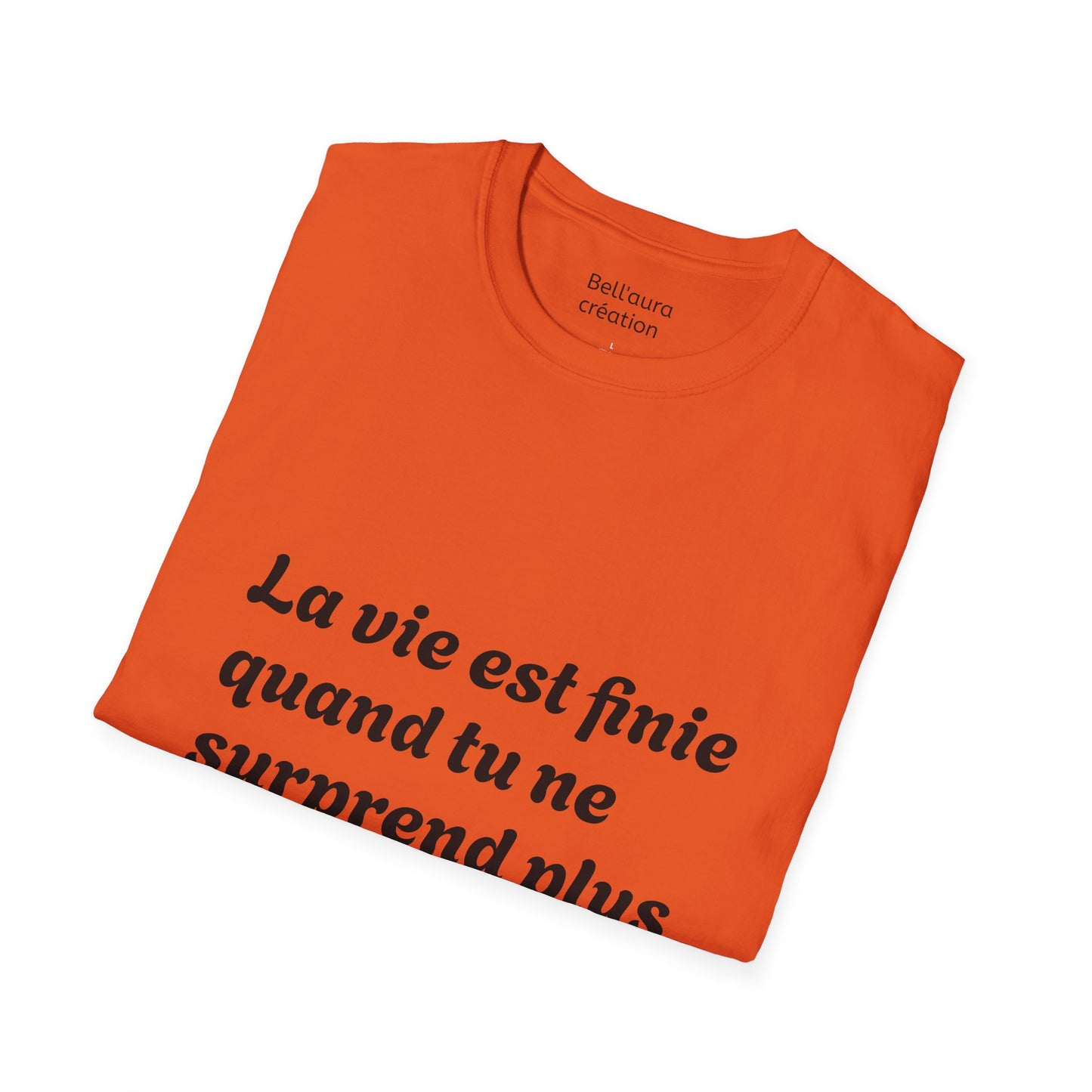 Unisex Softstyle T-Shirt with Thought-Provoking Quote, Comfortable Casual Wear, Gift for Friends, Inspirational Apparel, Meaningful Tees