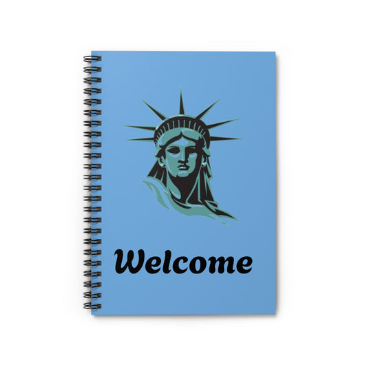 Welcome Spiral Notebook - Statue of Liberty Design, Ideal for Students, Journaling, Gifts for Graduates, Stationery, Travel Diary