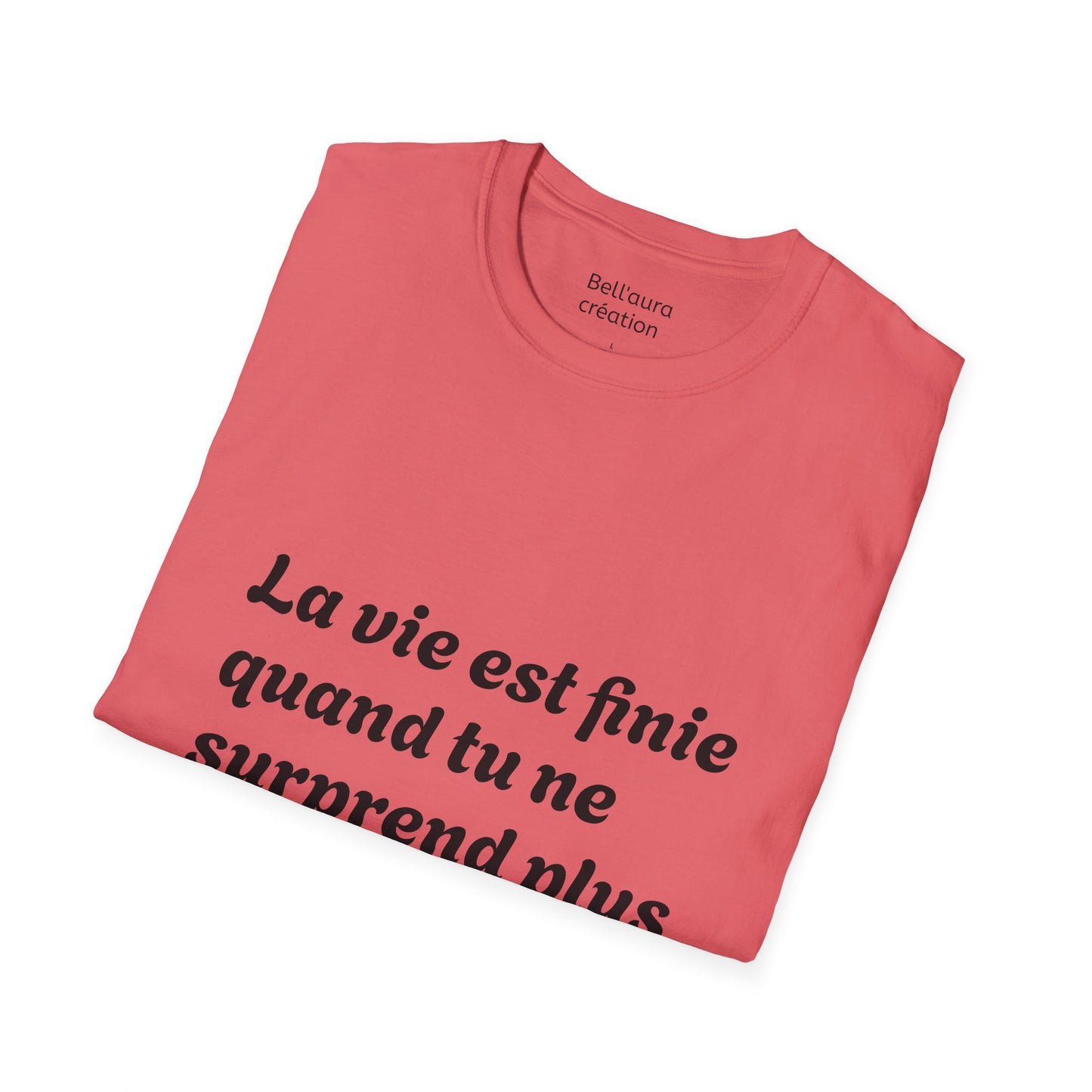 Unisex Softstyle T-Shirt with Thought-Provoking Quote, Comfortable Casual Wear, Gift for Friends, Inspirational Apparel, Meaningful Tees