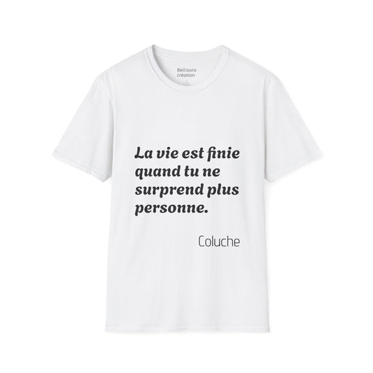 Unisex Softstyle T-Shirt with Thought-Provoking Quote, Comfortable Casual Wear, Gift for Friends, Inspirational Apparel, Meaningful Tees