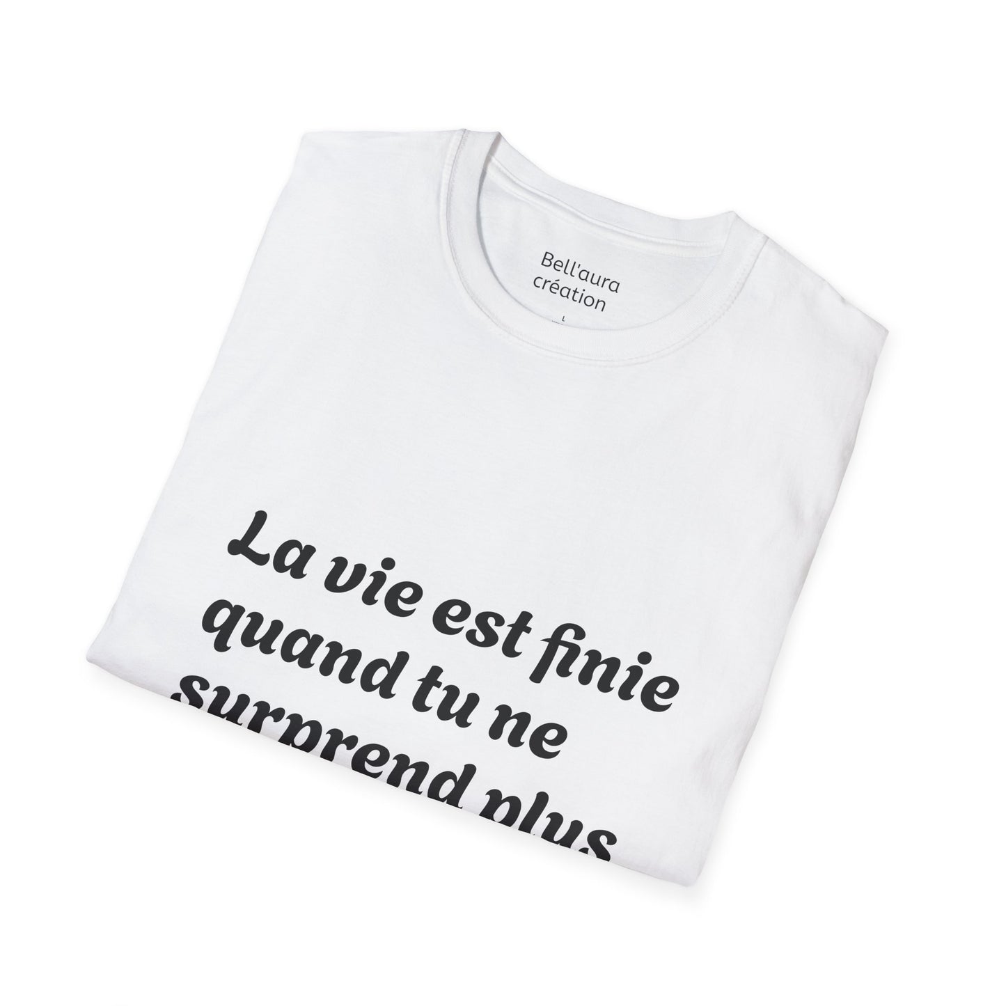 Unisex Softstyle T-Shirt with Thought-Provoking Quote, Comfortable Casual Wear, Gift for Friends, Inspirational Apparel, Meaningful Tees