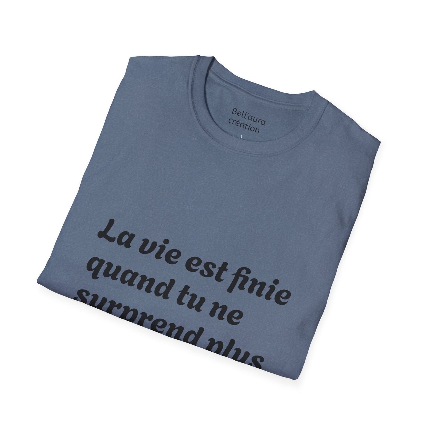 Unisex Softstyle T-Shirt with Thought-Provoking Quote, Comfortable Casual Wear, Gift for Friends, Inspirational Apparel, Meaningful Tees